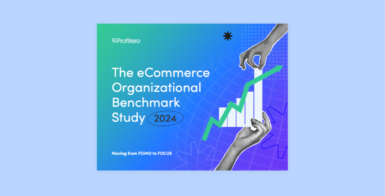 The 2024 eCommerce Organizational Benchmark Study