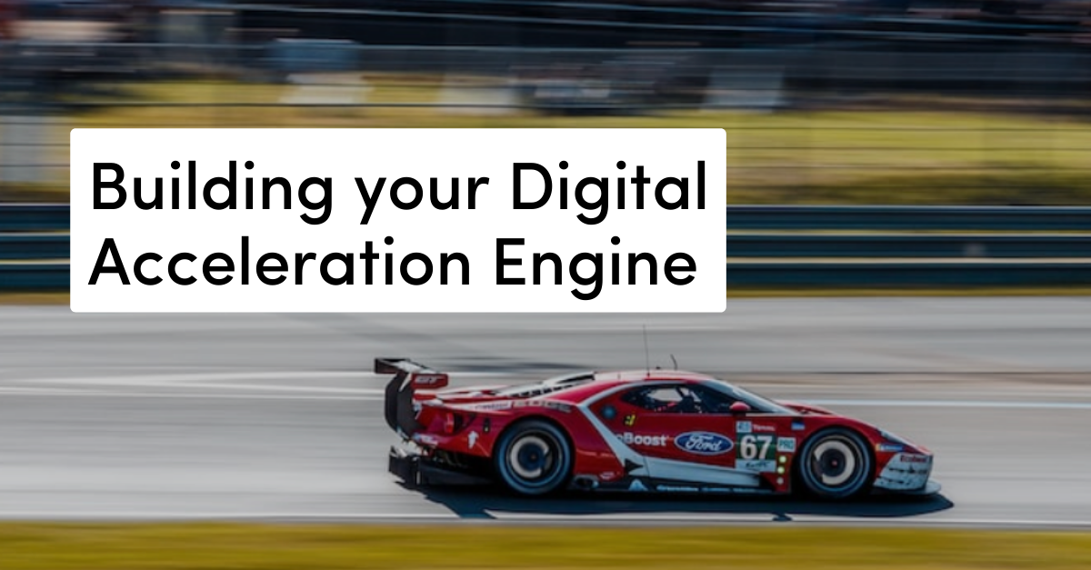Building your Digital Acceleration Engine