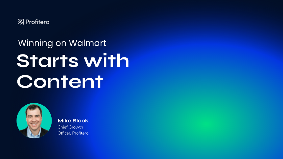 firstmovr Walmart Growth Summit | Winning on Walmart Starts with Content