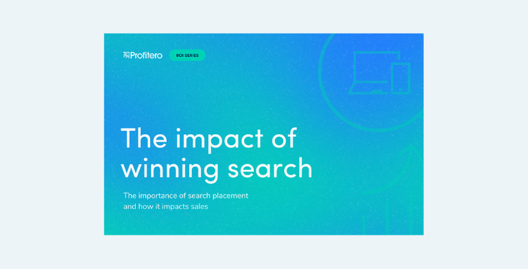 ROI Series | The Impact of Winning Search
